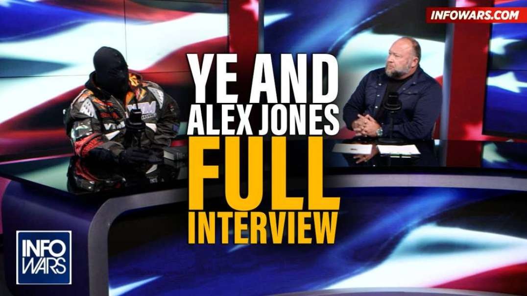 Ye and Alex Jones Break the Internet in MUST SEE New Interview!