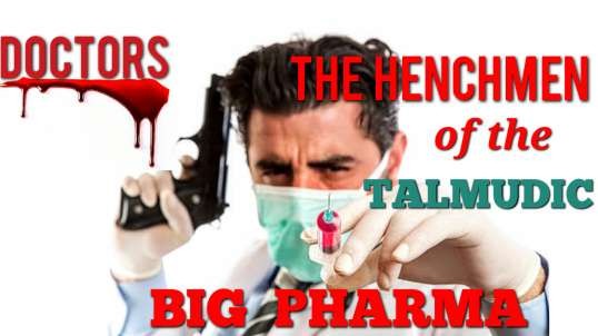 The Talmudic Big Pharma, the BIGEST KILLER OF HUMANITY that ever existed!