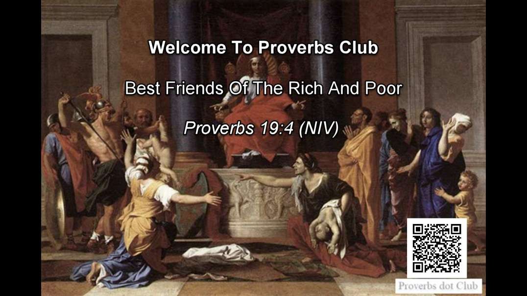 Best Friends Of The Rich And Poor - Proverbs 19:4