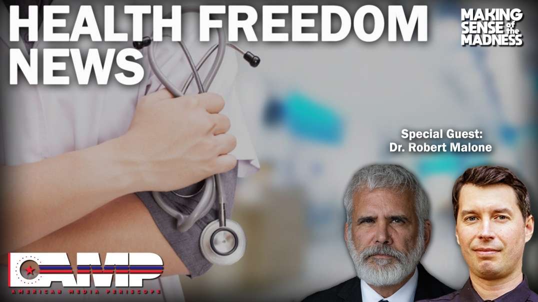 Health Freedom News With Dr. Robert Malone