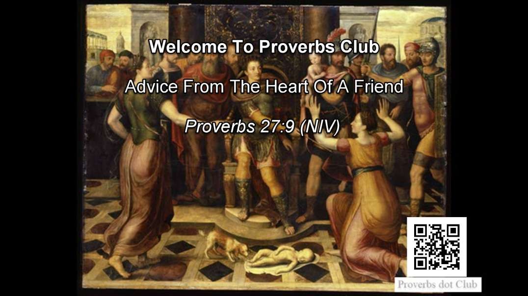 Advice From The Heart Of A Friend - Proverbs 27:9