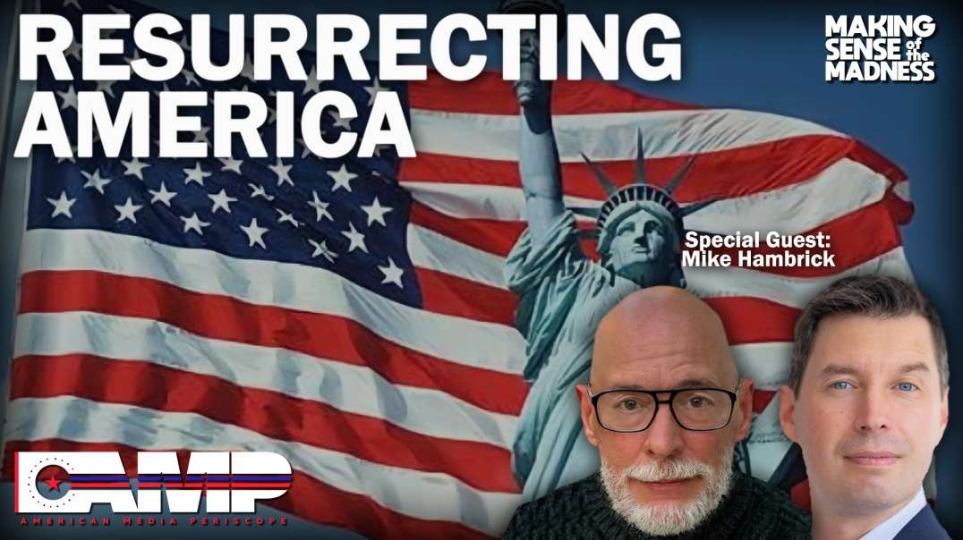 Resurrecting America with Mike Hambrick
