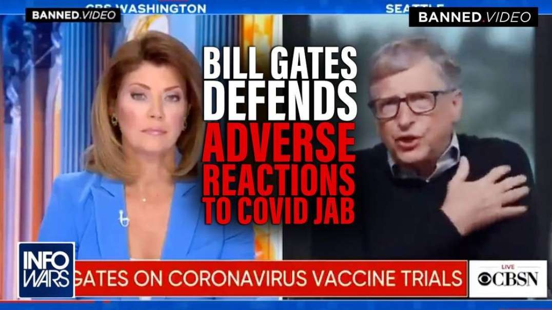 VIDEO- Watch Bill Gates Defend 80% Adverse Reactions to Covid Shot