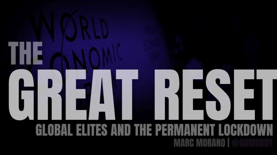 Marc Morano The Great Reset Global Elites and the Permanent Lockdown.mp4