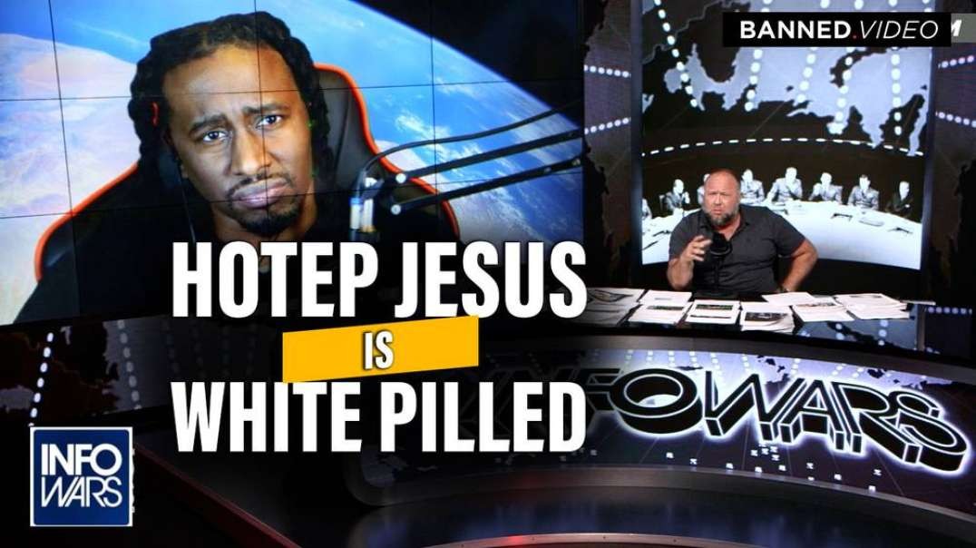 Hotep Jesus- 'I am White Pilled'
