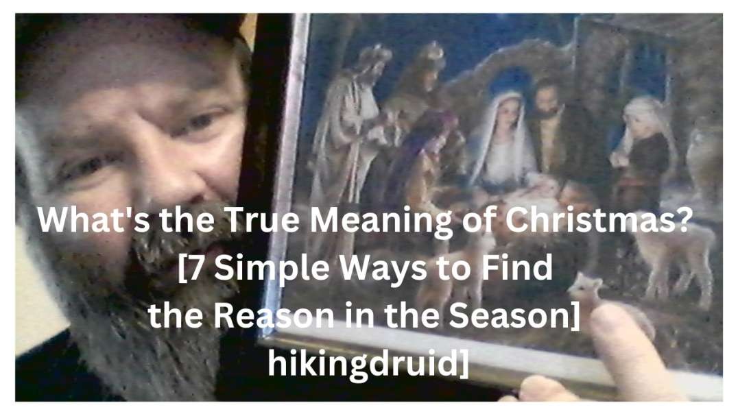 What's the True Meaning of Christmas?