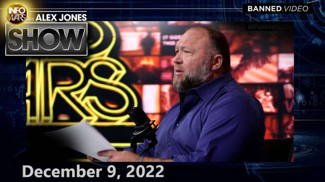Feds Caught Red-Handed In Massive Censorship Campaign As World Awakens To Cruelty Of Biometric Tyranny – FULL SHOW 12/09/22