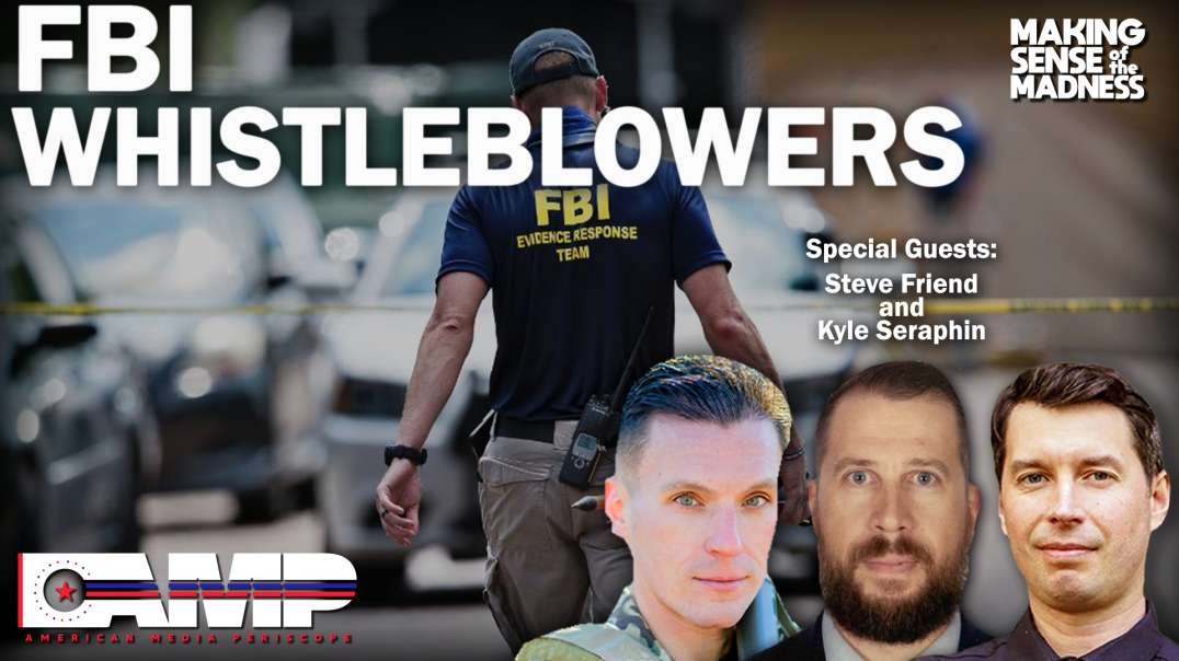 FBI Whistleblowers with Steve Friend and Kyle Seraphin