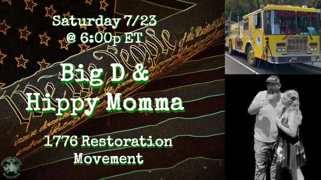 ICYMI News Special Guests - Big D_Hippy Momma 1776RM - 23-Jul-2022