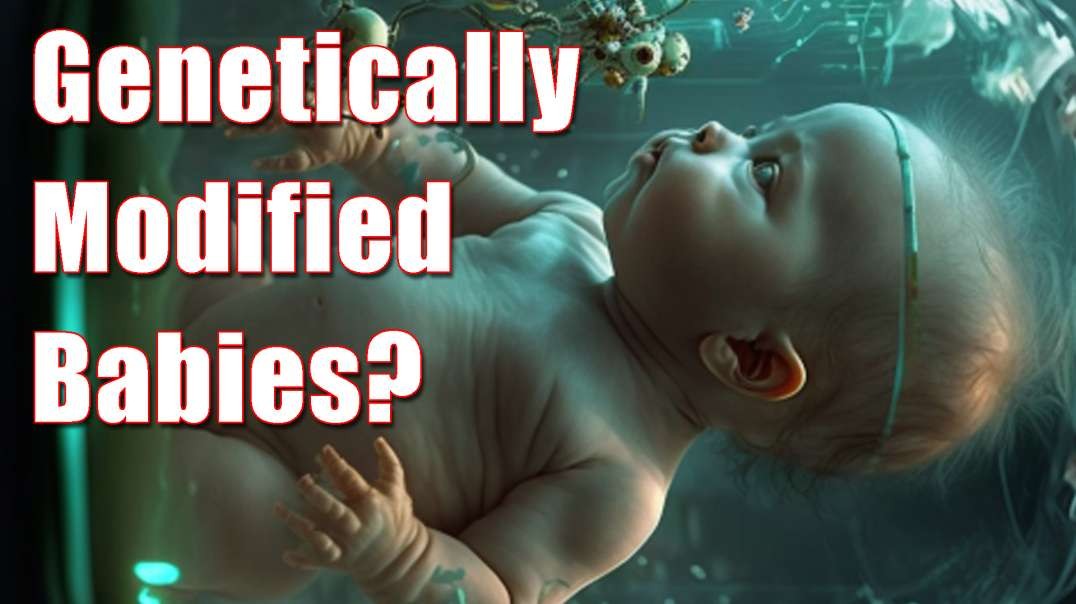 Conspiracies Hatched About Brave New GM Babies