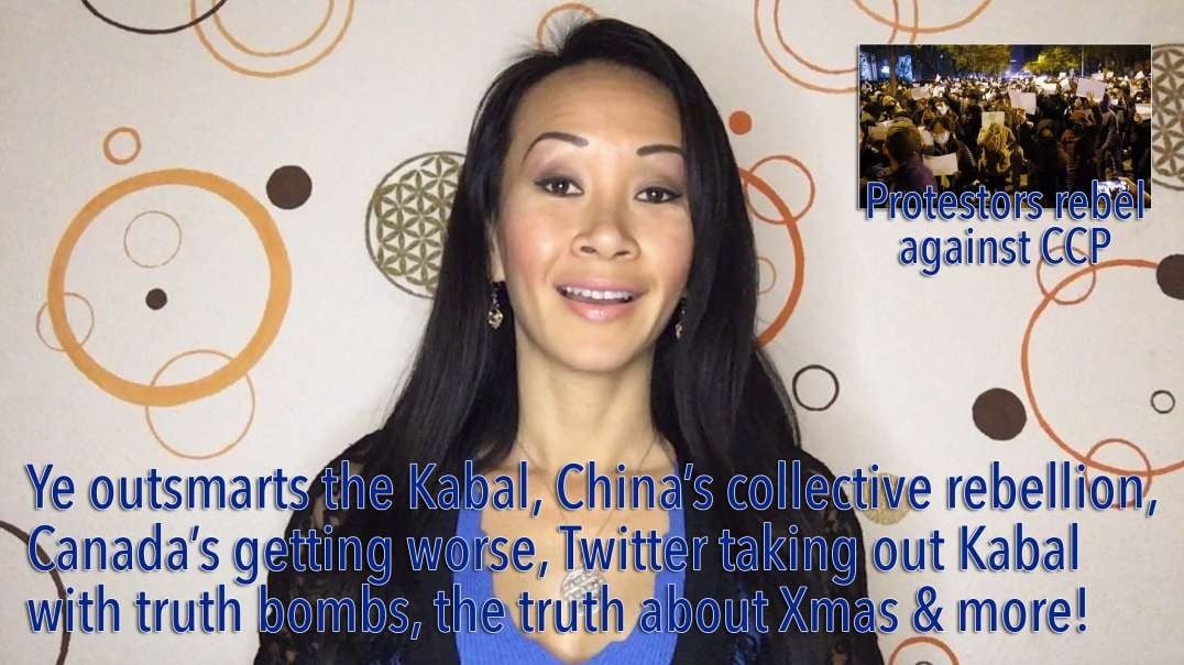 Ye outsmarts the Kabal, China’s collective rebellion, Situation in Canada getting worse, Twitter taking out Kabal with truth bombs, truth about Xmas & more!