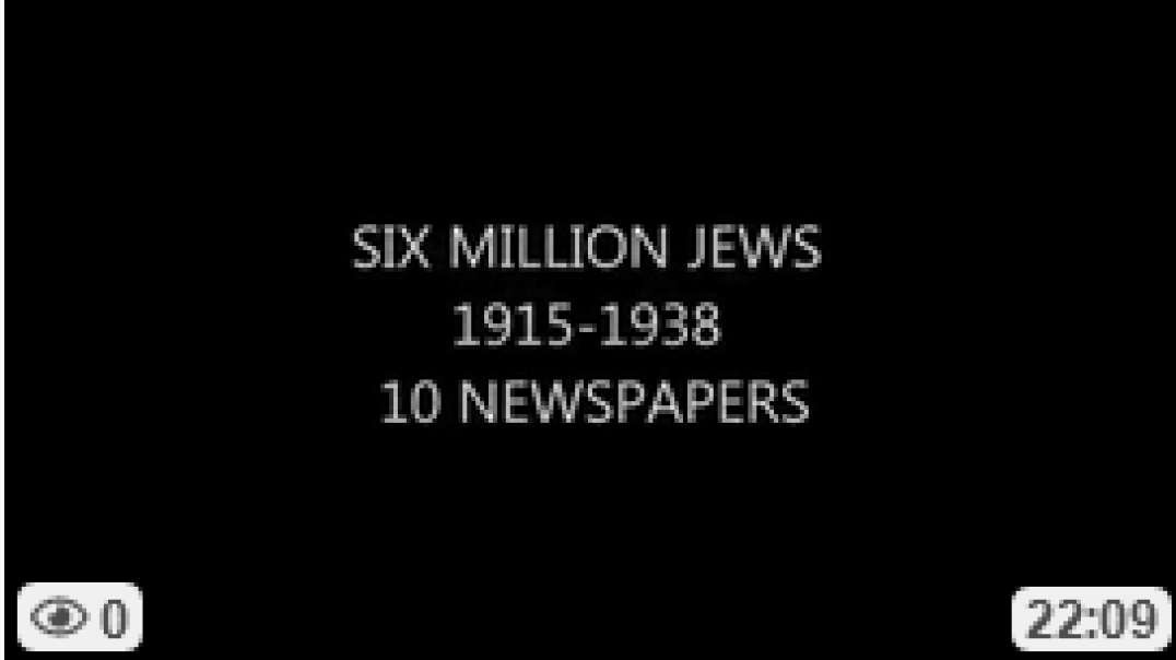 HOLOCAUST DEBUNKED! 6 MILLION DID NOT DIE - PROOF HERE.mp4