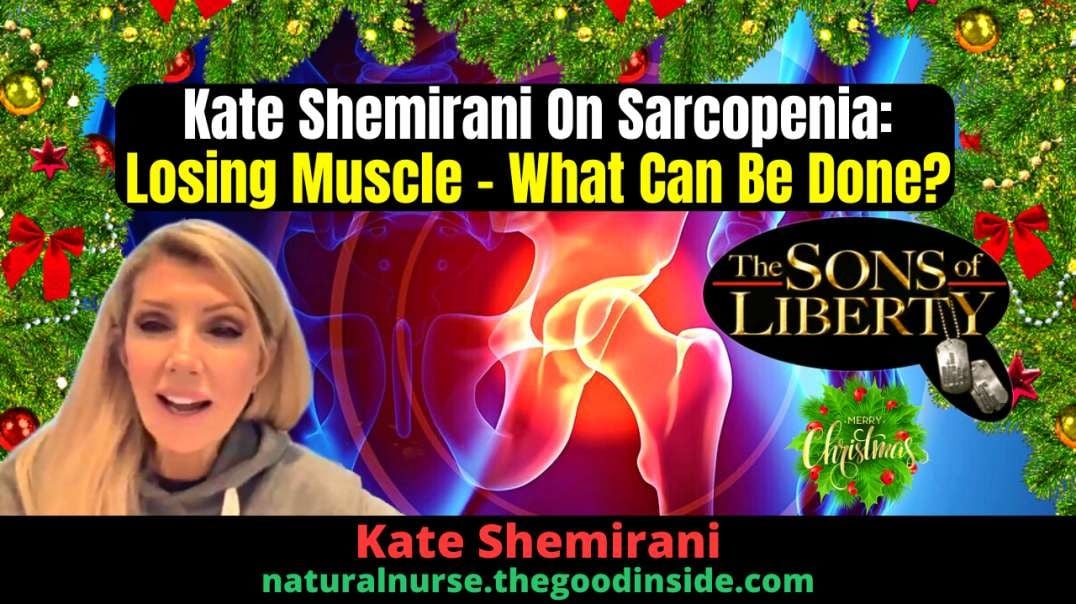 Kate Shemirani On Sarcopenia: Losing Muscle - What Can Be Done?