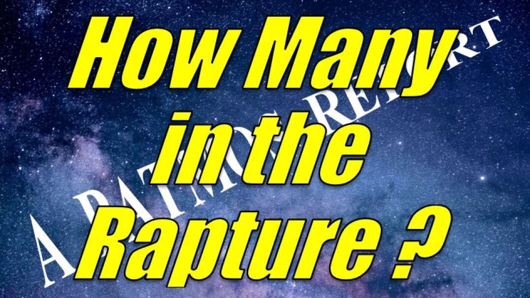 HOW MANY IN THE RAPTURE?