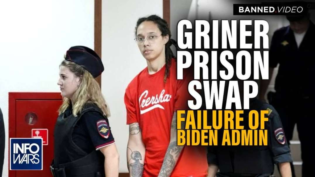 Griner Prisoner Swap Actually An Utter Failure Of The Biden Administration