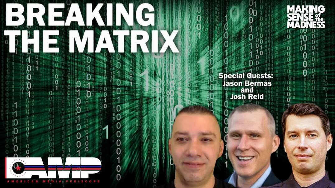 Breaking The Matrix with Jason Bermas and Josh Reid