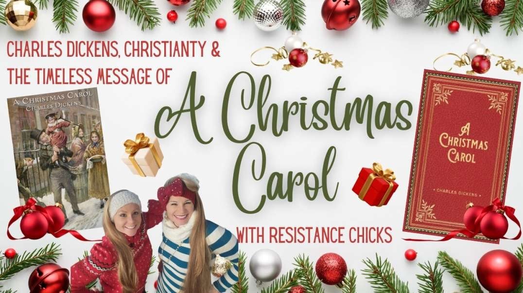 Charles Dickens, Christianity & the Timeless Message of: A Christmas Carol