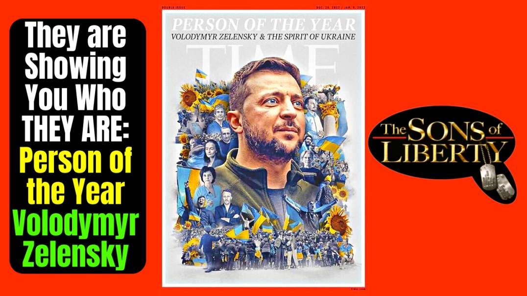 They are Showing You Who THEY ARE: Person of the Year Volodymyr Zelensky