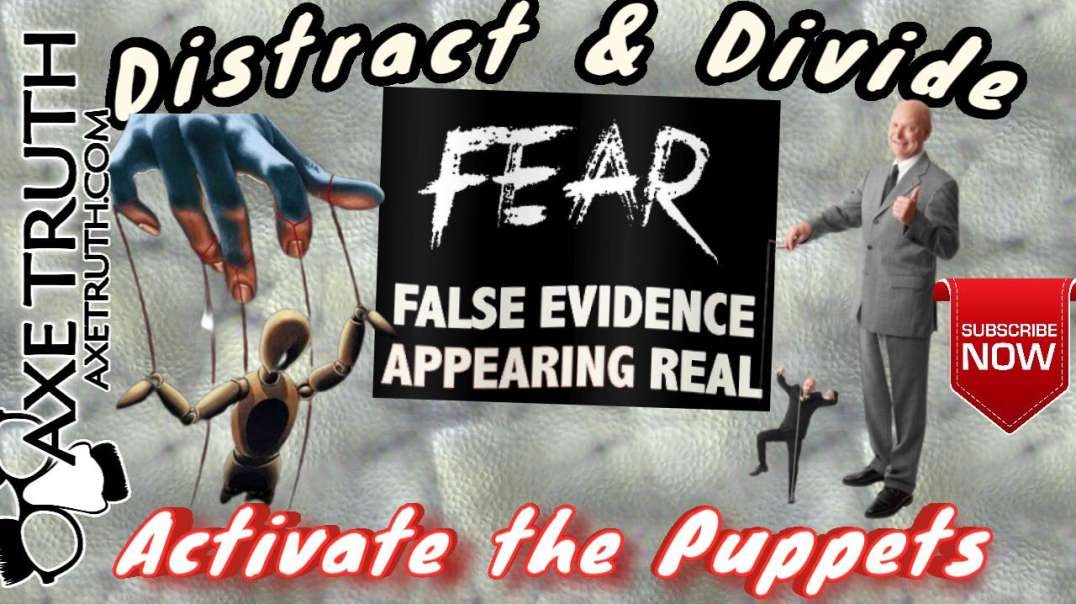 12/5/22 Monday Madness – Activate the Puppets! Distract, Divide & Fear