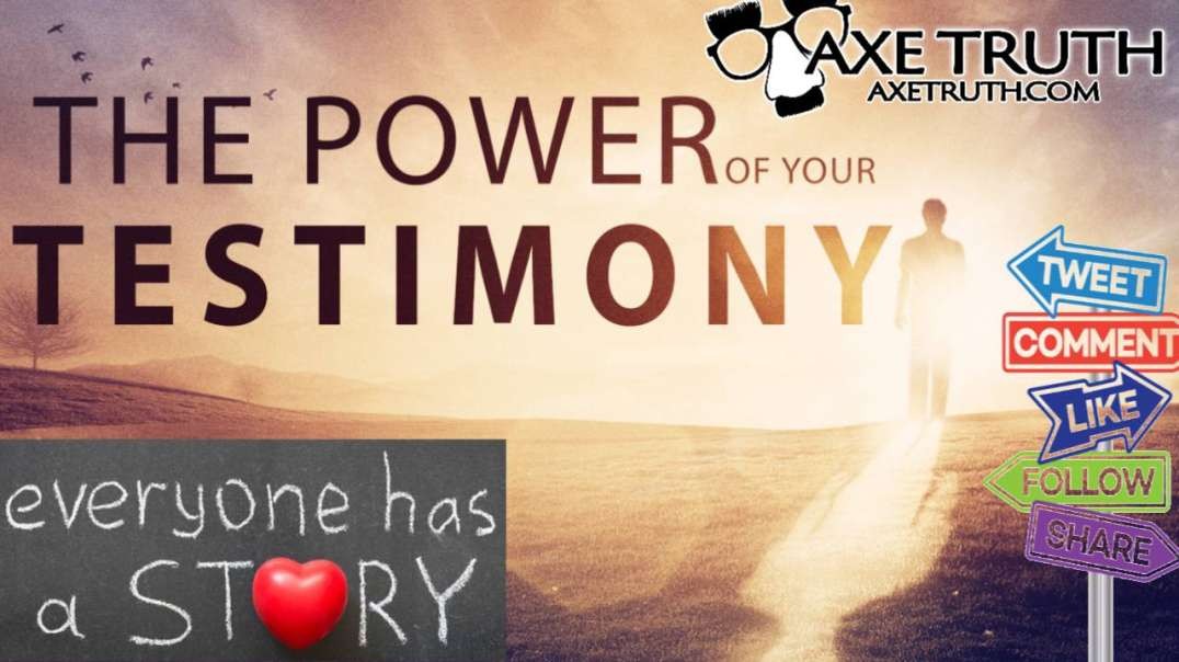 12/8/22 Power of the Living Word w/ AxeTruth & Pastor Shadilay – The Power of Your Testimony