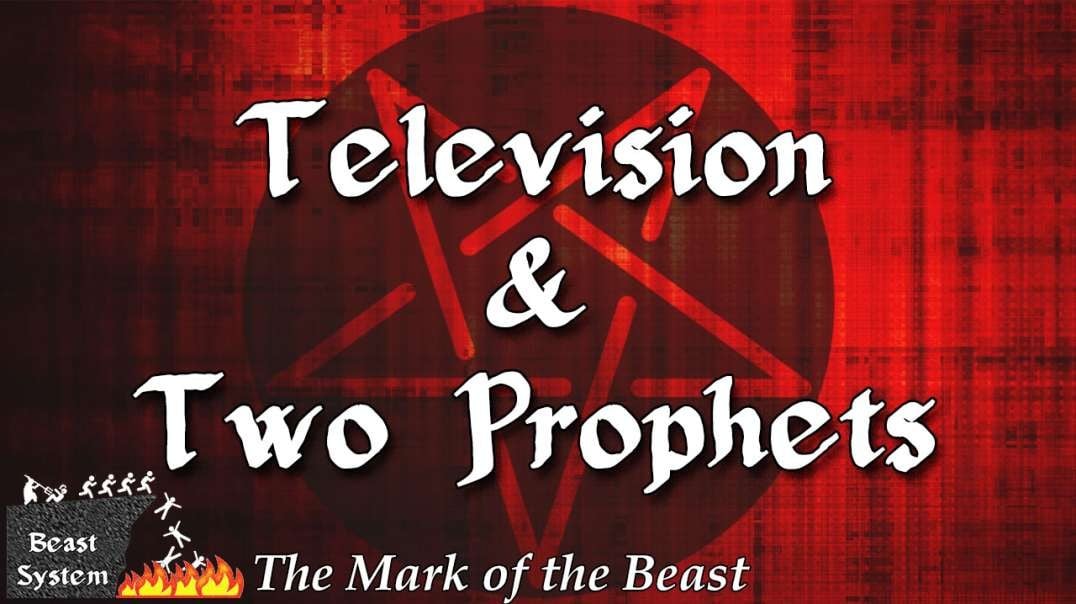 Television and Two Prophets