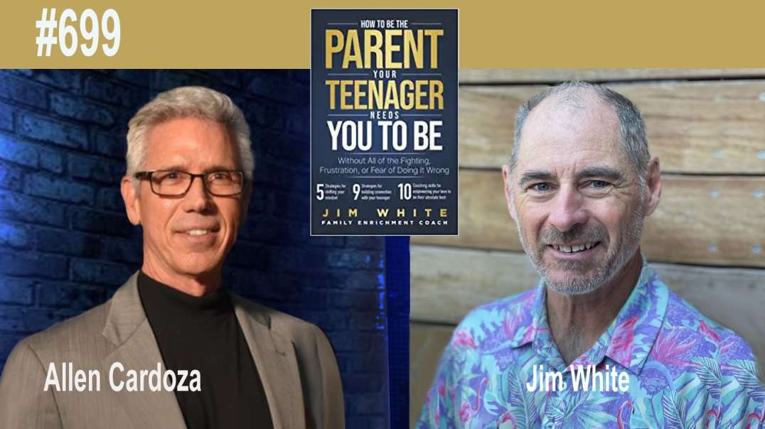 Ep. 699 - How To Be The Parent Your Teenager Needs You To Be| Jim White