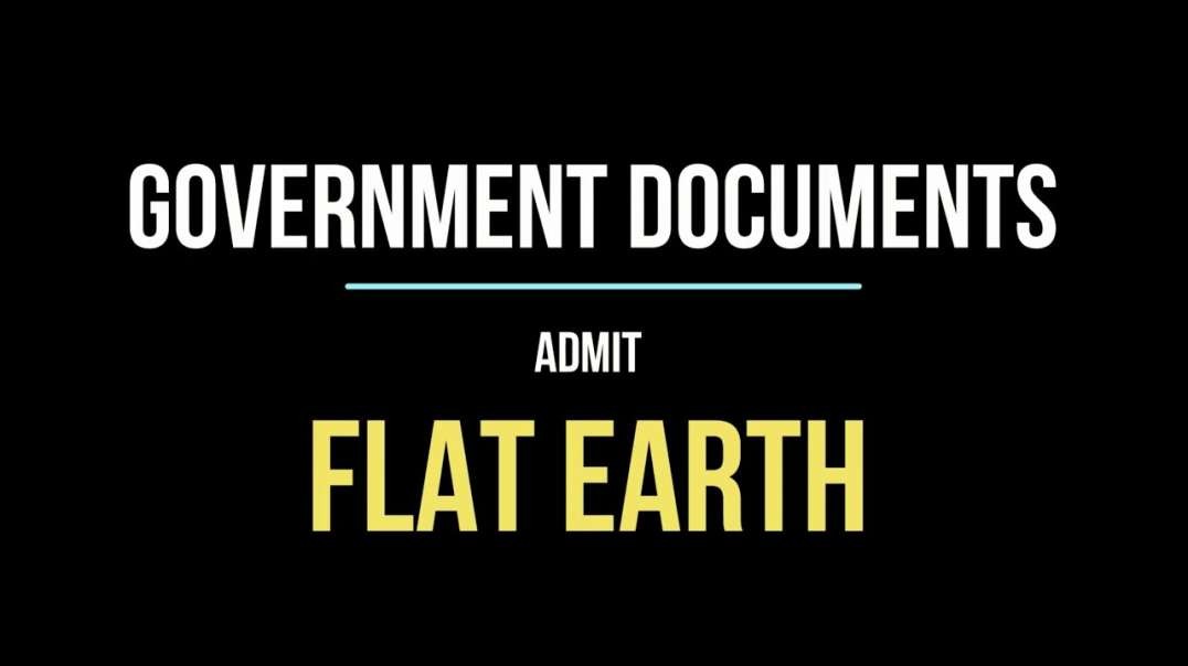 Government documents admit FLAT EARTH
