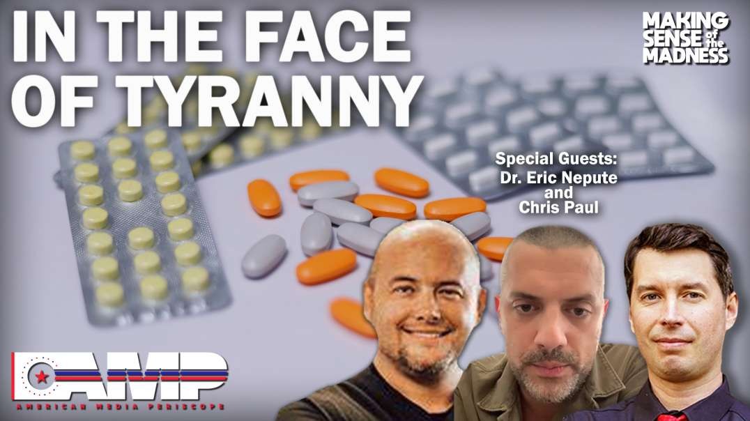 In the Face Of Tyranny with Dr. Eric Nepute and Chris Paul