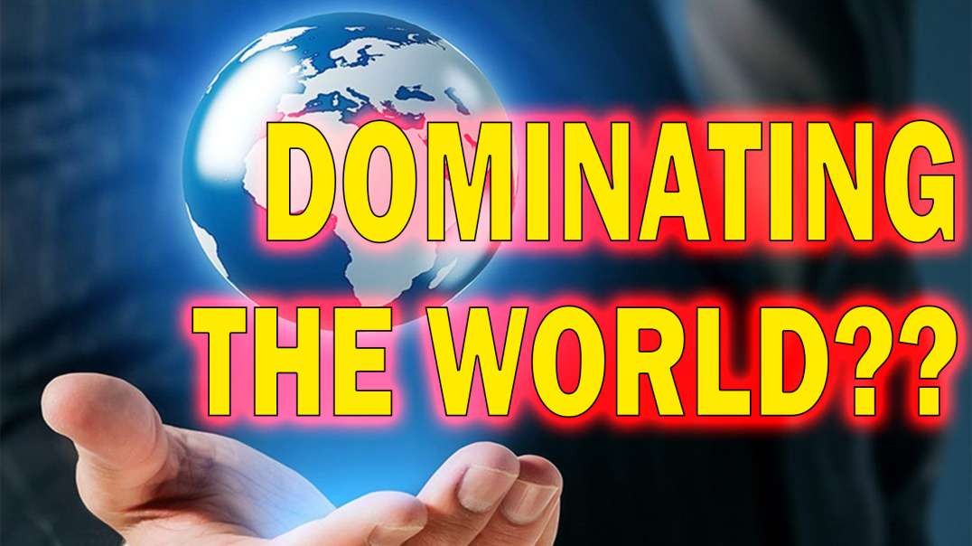 Dominating the World?? | Making Sense of the Madness