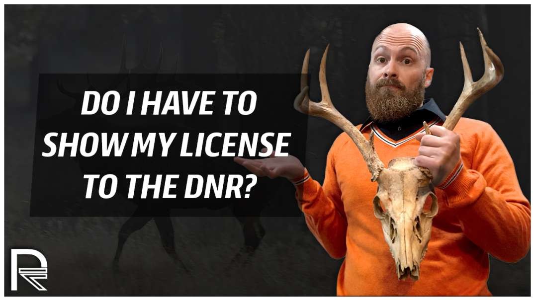 When do I have to show the DNR my hunting license or Fishing License