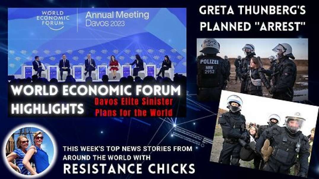 WEF Highlights! Davos Elite Sinister Plans for the World; Greta's Staged Arrest; World News 1/22/23