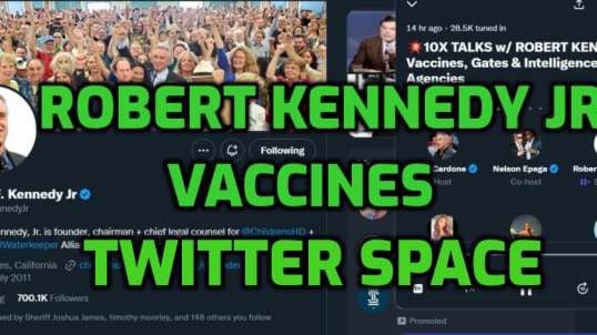 Robert Kennedy Jr   Grant Cardone Twitter Spaces re Vaccines