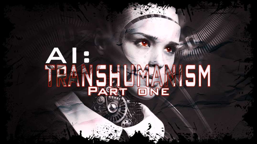 IT IS FINISHED Presents: AI: Transhumanism (Part One)