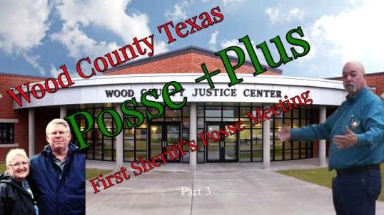 Wood County Texas Sheriff Posse Meeting, Pt III