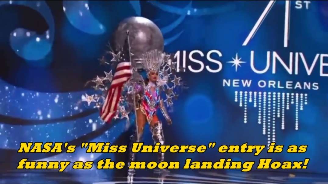 NASA's "Miss Universe" entry is as funny as the moon landing Hoax!