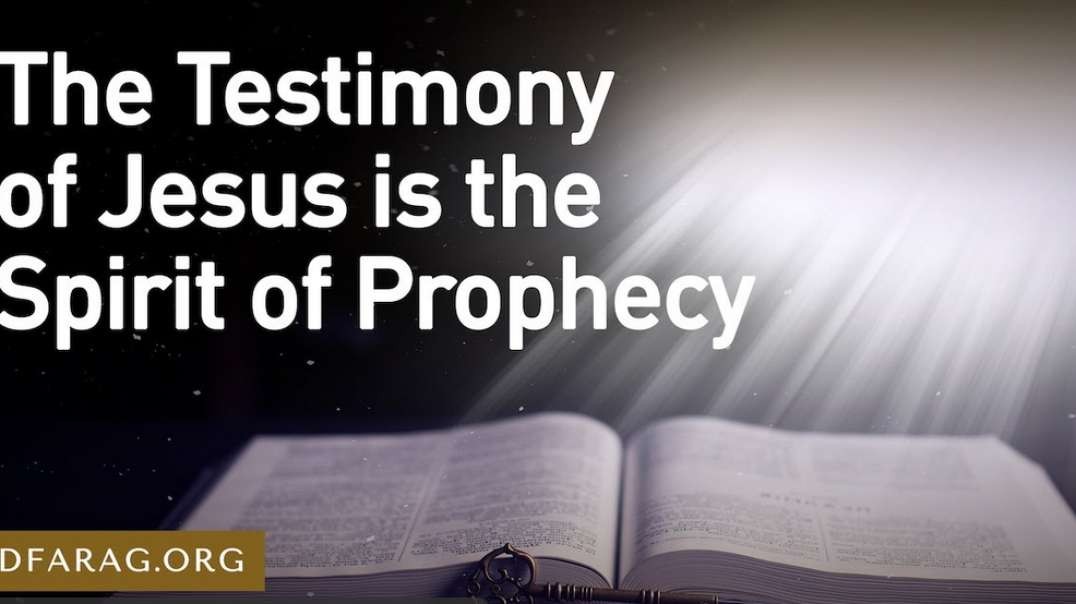JD FARAG: Prophecy Update:  The Testimony of Jesus is the Spirit of Prophecy