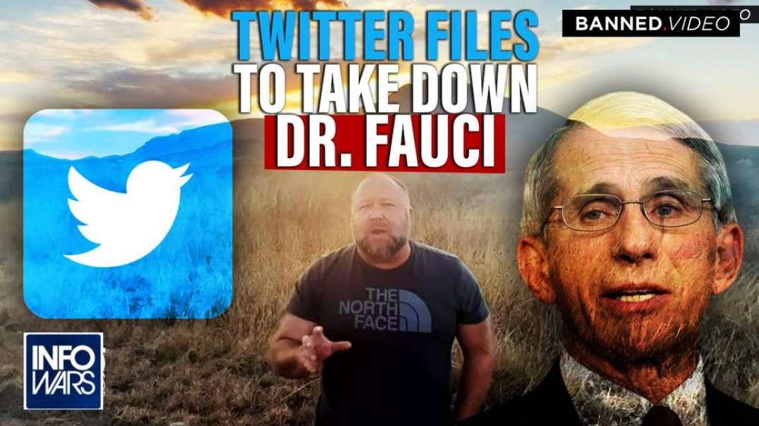 Alex Jones Predicts Next Batch Of Twitter Files Will Take Down Dr. Fauci