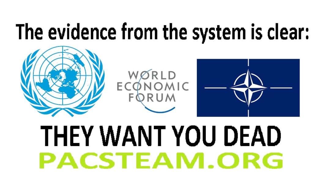 The evidence from the system is clear THEY WANT YOU DEAD