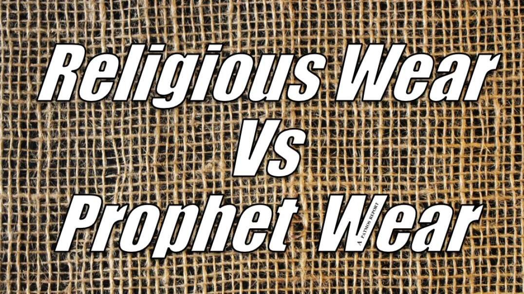 RELIGIOUS WEAR VS PROPHET WEAR