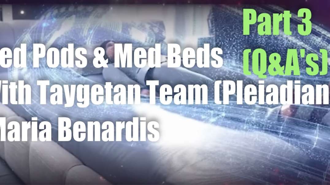 Med Pods & Med Beds with Taygetan Team  - PART 3 (Pleiadians)
