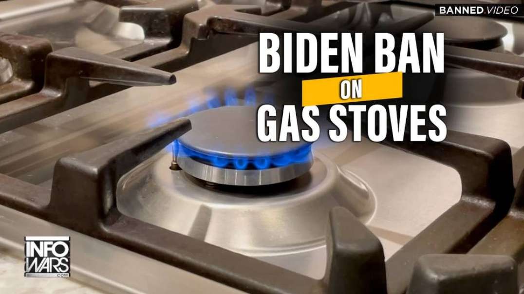 Biden Ban on Gas Stoves Next Step in Great Reset Lockdown of Energy