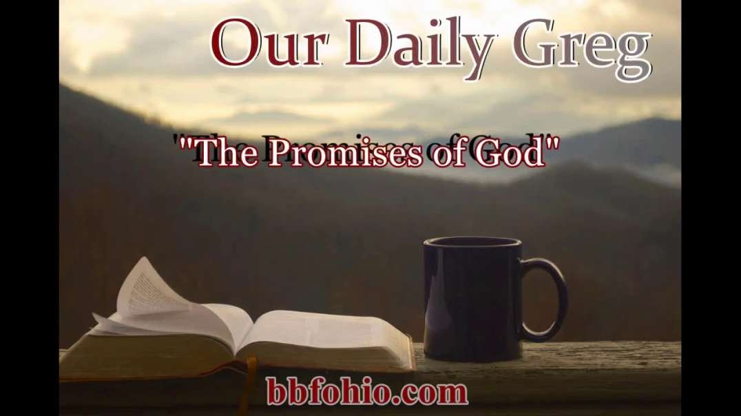 014 "The Promises of God" (Our Daily Greg)