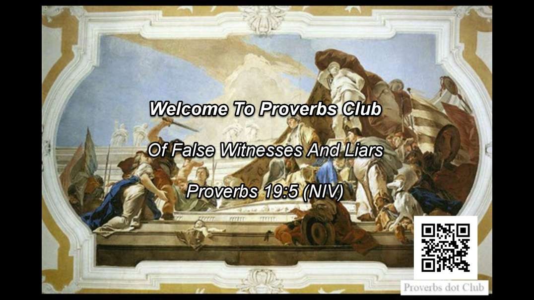 Of False Witnesses And Liars - Proverbs 19:5