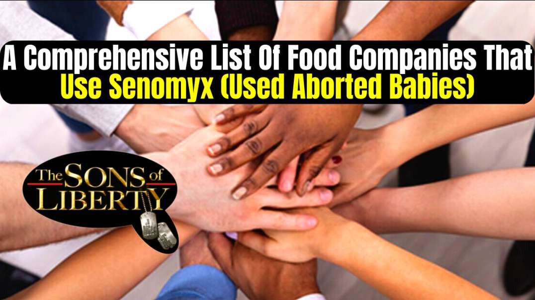 A Comprehensive List Of Food Companies That Use Senomyx (Used Aborted Babies)