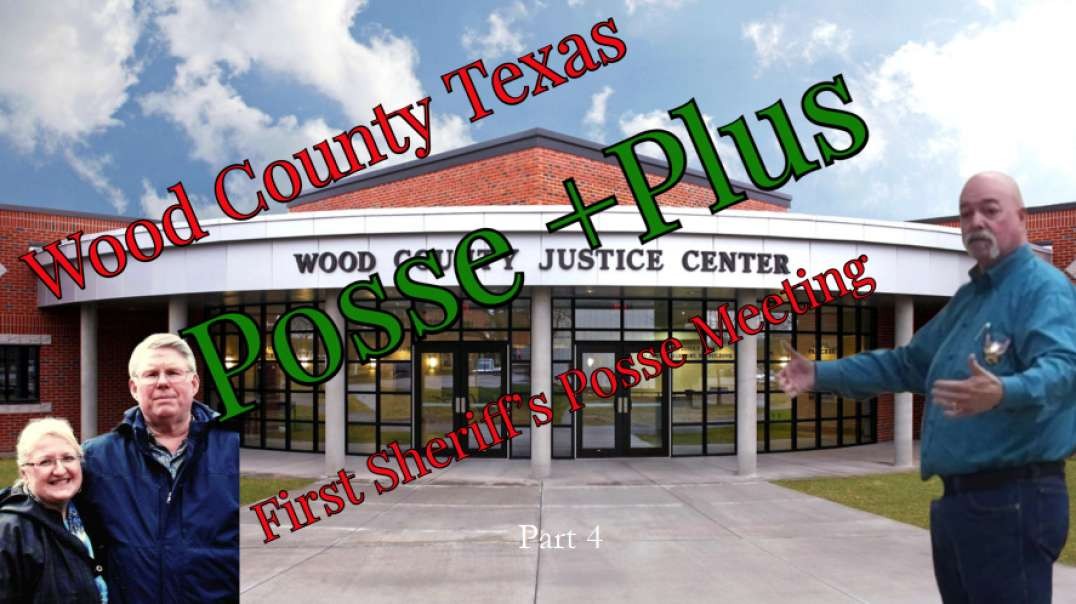 Wood County Texas Sheriff Posse Meeting, Pt IV