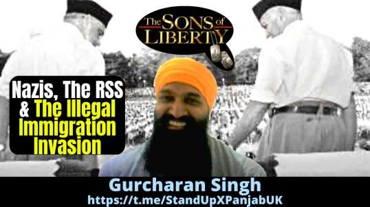 Nazis, The RSS & The Illegal Immigration Invasion - Guest: Gurcharan Singh
