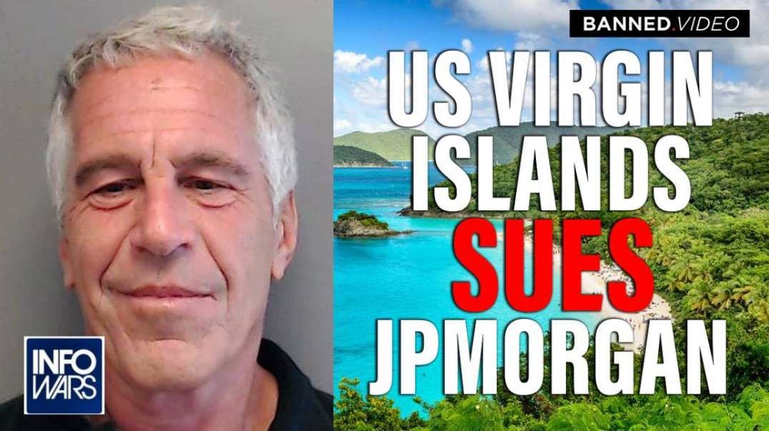 US Virgin Islands Sues JPMorgan Chase, Claims Bank ‘Pulling The Levers’ Of Epstein Trafficking Network