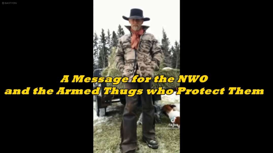A Message for the NWO and the Armed Thugs who Protect Them