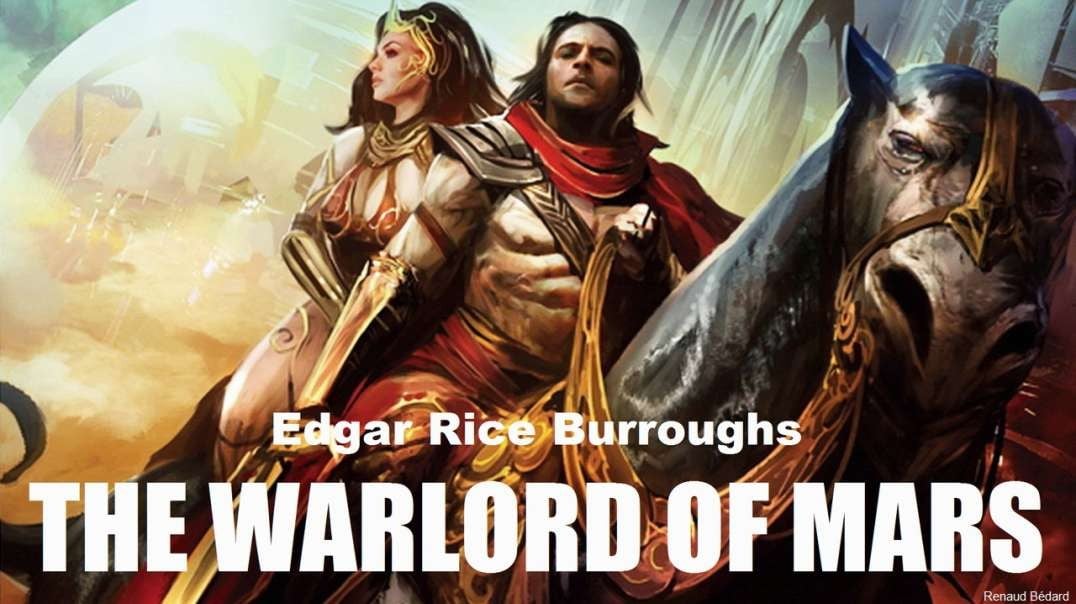 EDGAR RICE BURROUGHS - MARS 3 THE WARLORD OF MARS 1914 (AUDIO BOOK)