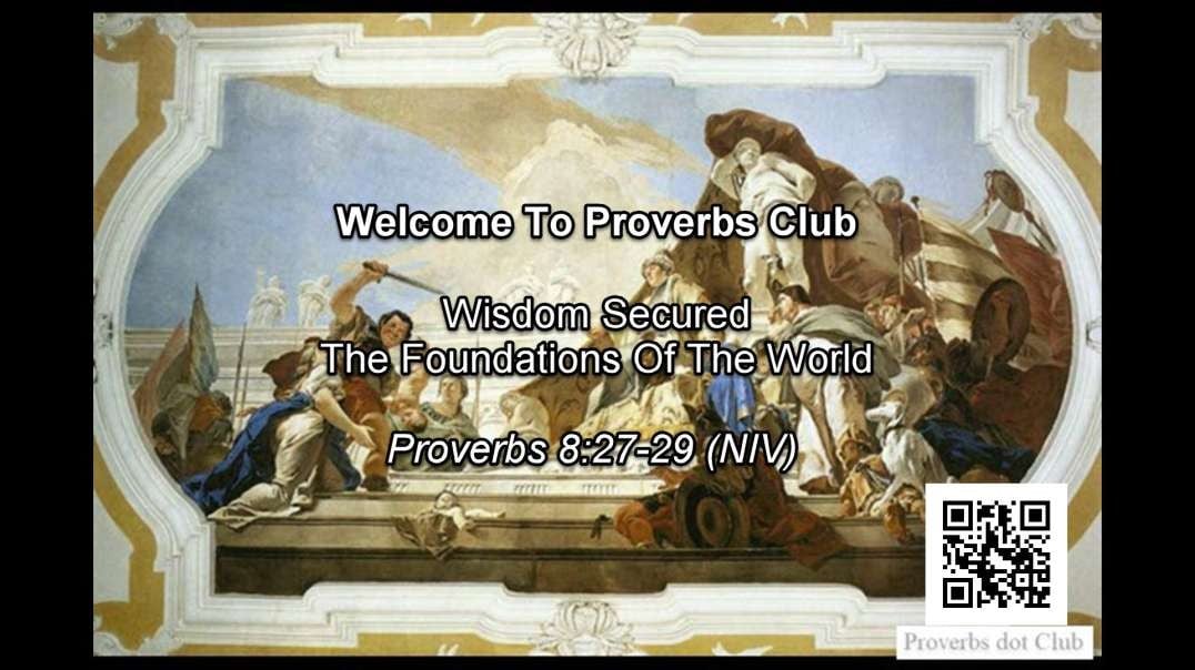 Securing The Foundations Of The World - Proverbs 8:27-29